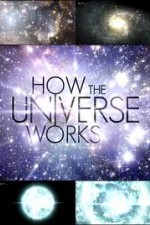 Watch How the Universe Works Viooz